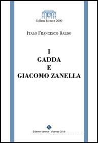 Ebook I Gadda e Giacomo Zanella di Italo Francesco Baldo edito da Editrice Veneta