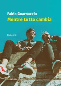 Libro Ebook Mentre tutto cambia di Guarnaccia Fabio di Manni