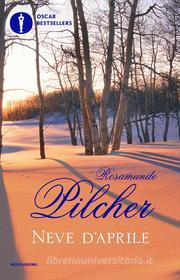 Ebook Neve d'Aprile di Pilcher Rosamunde edito da Mondadori