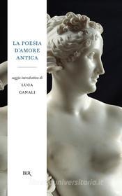 Ebook La poesia d'amore antica di AA.VV. edito da BUR