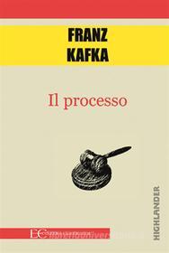 Ebook Il processo di Franz Kafka edito da Edizioni Clandestine