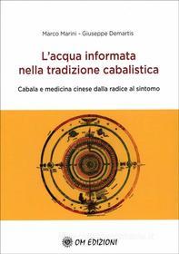Ebook L'Acqua Informata nella Tradizione Cabalistica di Marco Marini, Giuseppe Demartis edito da OM edizioni