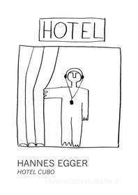 Ebook Hotel Cubo di Hannes Egger edito da Youcanprint