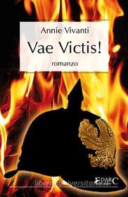 Libro Ebook Vae Victis! di Annie Vivanti di EDARC Edizioni