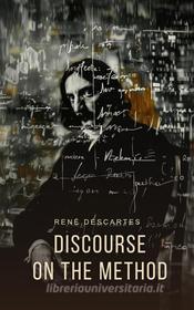 Ebook Discourse on the Method di Rene Descartes edito da Interactive Media