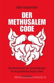 Ebook Der Methusalem-Code di Bert Ehgartner edito da Ennsthaler