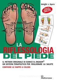 Ebook La riflessologia del piede di Dwight C. Byers edito da Edizioni Mediterranee