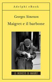 Ebook Maigret e il barbone di Georges Simenon edito da Adelphi