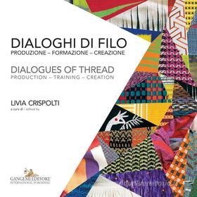 Ebook Dialoghi di filo / Dialogues of thread di AA. VV. edito da Gangemi Editore