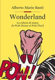 Ebook Wonderland di Alberto Mario Banti edito da Editori Laterza