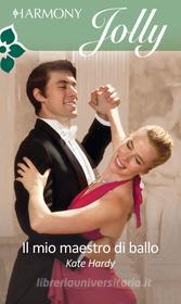 Ebook Il mio maestro di ballo di Kate Hardy edito da HarperCollins Italia