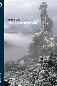 Ebook Per le mute vie di Eliano Cau edito da Aìsara