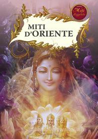 Ebook Miti d'Oriente di AA. VV. edito da Gherardo Casini Editore