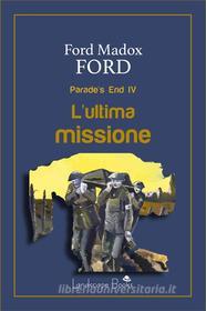 Ebook L&apos;ultima missione di Ford Madox Ford edito da Landscape Books