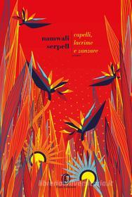 Ebook Capelli, lacrime e zanzare di Namwali Serpell edito da Fazi Editore