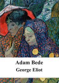 Libro Ebook Adam Bede di George Eliot di Freeriver Publishing