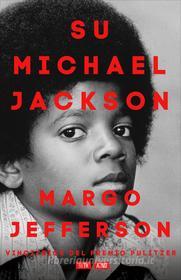Ebook Su Michael Jackson di Margo Jefferson edito da 66THAND2ND