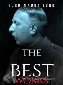 Libro Ebook Ford Madox Ford: The Best Works di Ford Madox Ford di JustinH