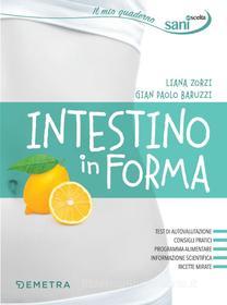 Ebook Intestino in forma di Zorzi Liana, Baruzzi Gian Paolo edito da Demetra