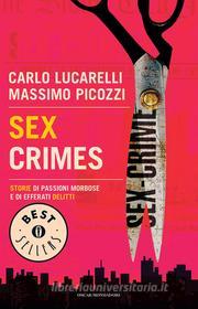 Ebook Sex Crimes di Lucarelli Carlo, Picozzi Massimo edito da Mondadori