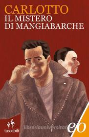 Ebook Il mistero di Mangiabarche di Massimo Carlotto edito da Edizioni e/o