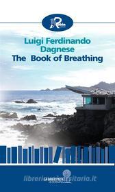 Ebook The Book of Breathing di Luigi Ferdinando Dagnese edito da Robin Edizioni