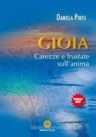 Ebook Gioia - Carezze e frustate sull'anima di Daniela Pirisi edito da Eracle