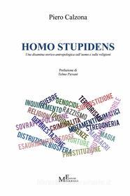 Ebook Homo stupidens di Piero Calzona edito da Meligrana Giuseppe Editore