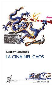 Ebook La Cina nel caos di Londres Albert edito da O barra O