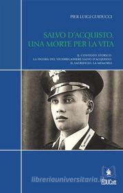 Ebook Salvo d'acquisto. Una morte per la vita di Pier Luigi Guiducci edito da EDUCatt