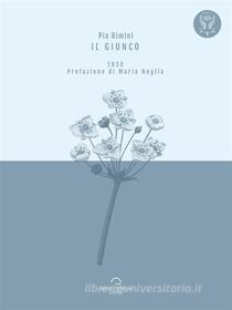 Ebook Il Giunco di Pia Rimini edito da Antonio Tombolini Editore