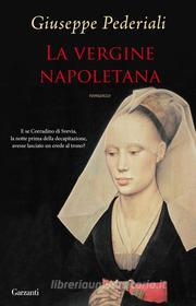 Ebook La vergine napoletana di Giuseppe Pederiali edito da Garzanti