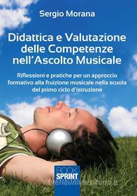 Ebook Didattica e valutazione delle competenze nell’ascolto musicale di Sergio Morana edito da BookSprint Edizioni