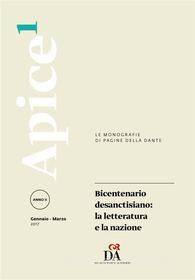 Ebook Bicentenario desanctisiano: la letteratura e la nazione [Apice 1/2017] di aa.vv edito da Società Dante Alighieri