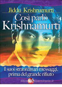 Ebook Così parlò Krishnamurti di Jiddu Krishnamurti edito da Bis Edizioni