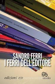 Ebook I ferri dell'editore di Sandro Ferri edito da Edizioni e/o