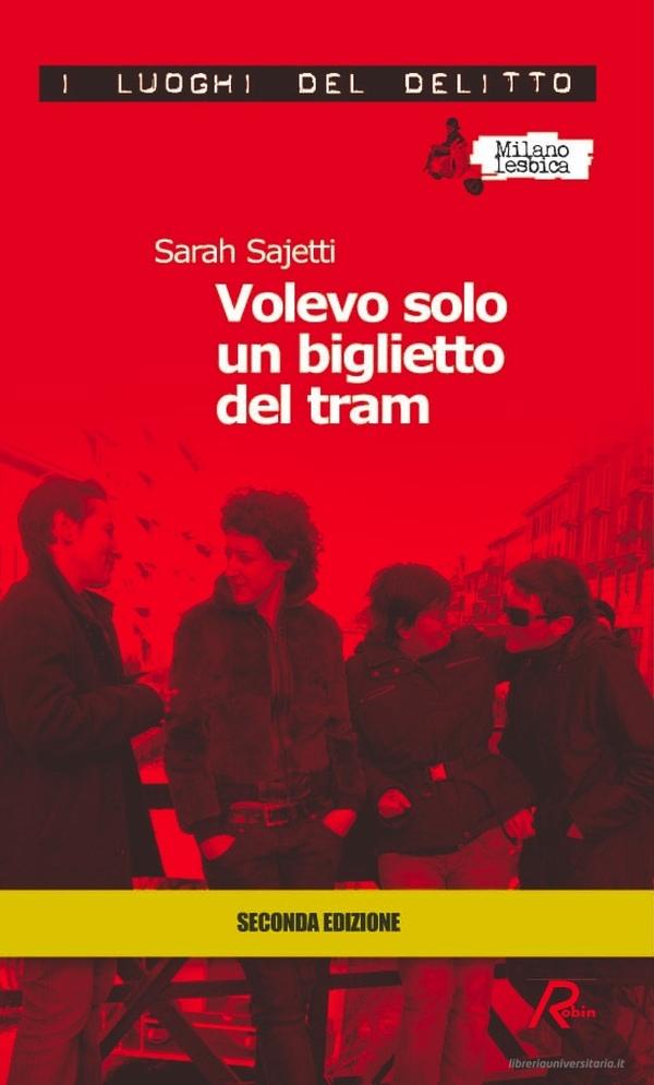Ebook Volevo solo un biglietto del tram di Sarah Sajetti edito da Robin Edizioni