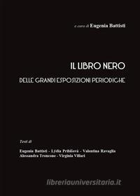 Ebook Il Libro Nero delle grandi esposizioni periodiche di Eugenia Battisti edito da Youcanprint Self-Publishing