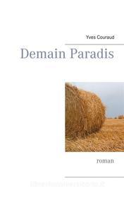 Ebook Demain Paradis di Yves Couraud edito da Books on Demand