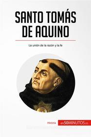 Ebook Santo Tomás de Aquino di 50Minutos.es edito da 50Minutos.es