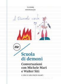 Ebook Scuola di demoni di Mazza Galanti Carlo, Siti Walter, Mari Michele edito da minimum fax