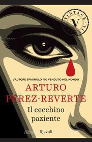 Ebook Il cecchino paziente (VINTAGE) di Pérez-reverte Arturo edito da Rizzoli