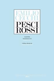 Ebook Pesci rossi di Emilio Cecchi edito da Elliot