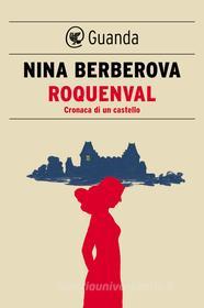 Ebook Roquenval di Nina Berberova edito da Guanda