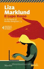 Ebook Il Lupo rosso di Liza Marklund edito da Marsilio