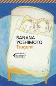 Ebook Tsugumi di Banana Yoshimoto edito da Feltrinelli Editore