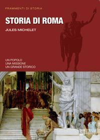 Ebook Storia di Roma di Jules Michelet edito da Gherardo Casini Editore