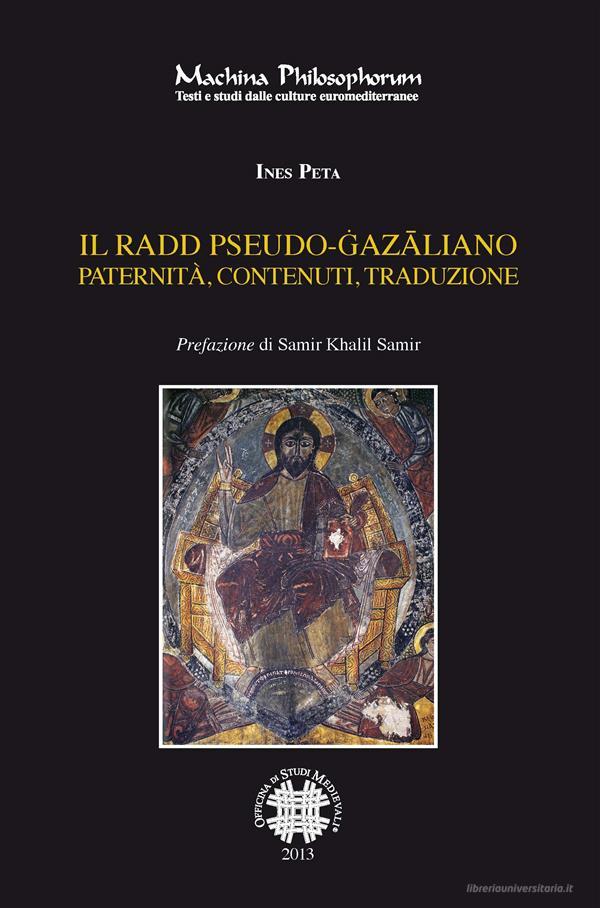 Ebook Il radd pseudo-gazaliano di Ines Peta edito da Officina di Studi Medievali