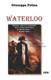 Ebook Waterloo di Giuseppe Palma edito da editrice GDS