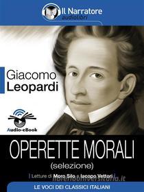 Ebook Operette morali (selezione) (Audio-eBook) di Giacomo Leopardi edito da Il Narratore